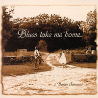 CD cover for Blues Take Me Home...